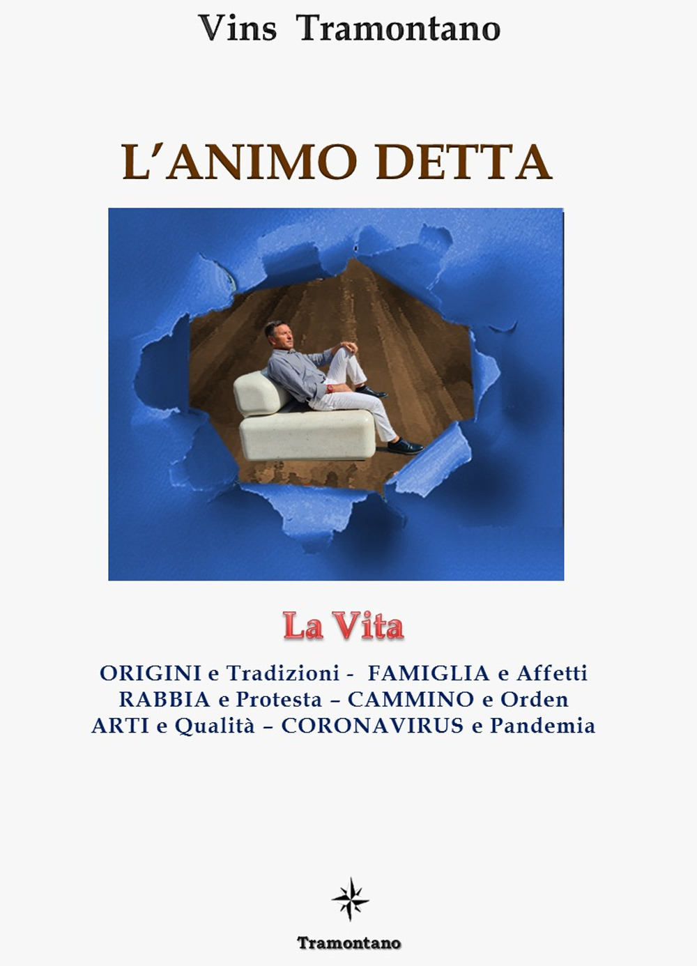 L'animo detta. La vita