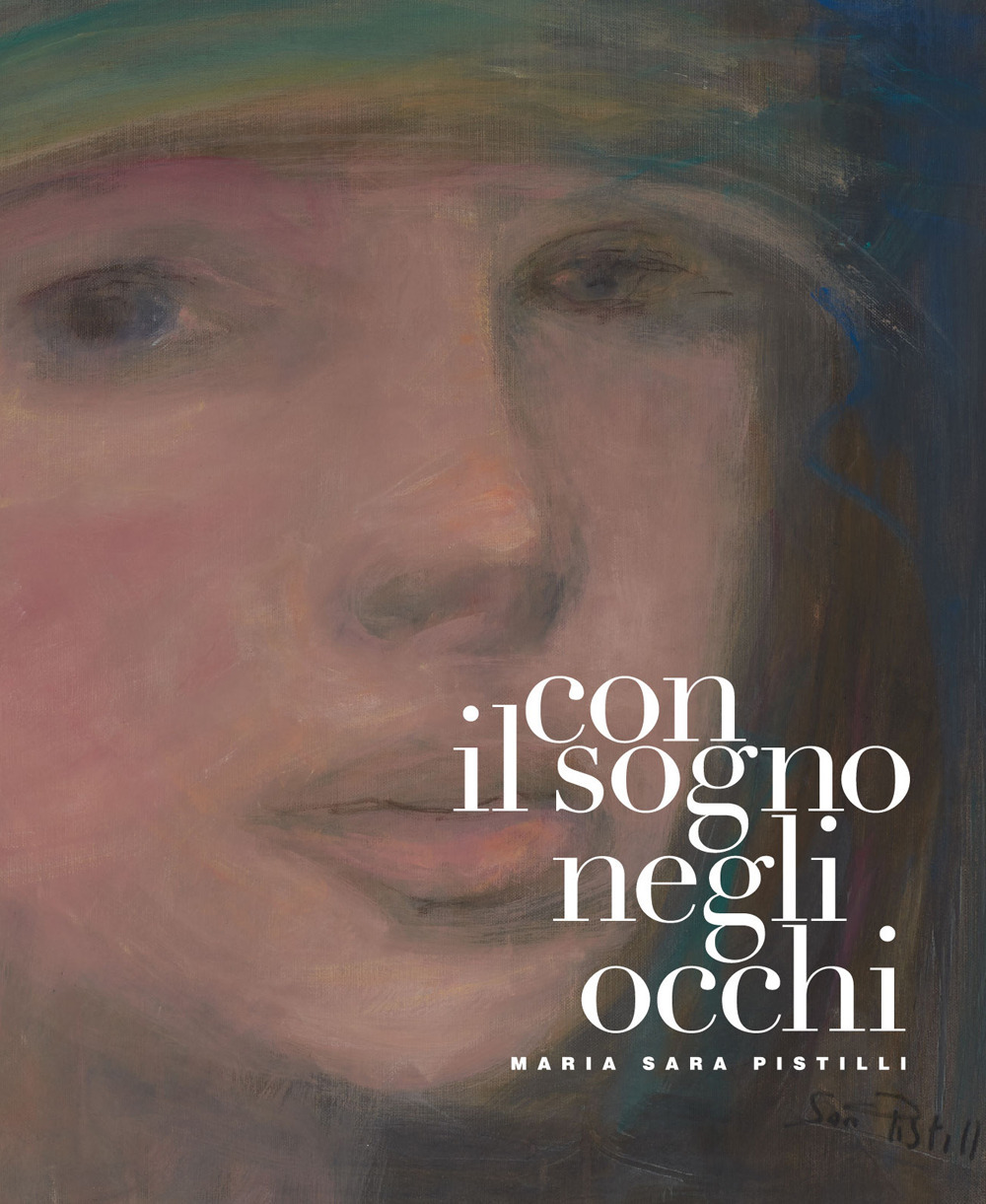 Con il sogno negli occhi. Maria Sara Pistilli