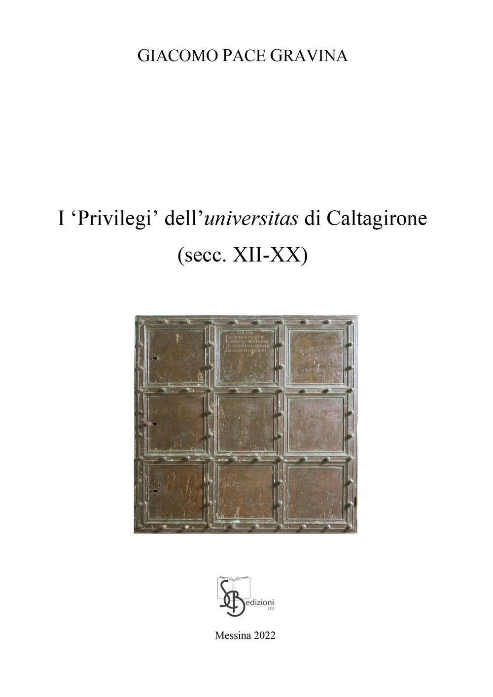 I «privilegi» dell’universitas di Caltagirone (secc. XII-XX)