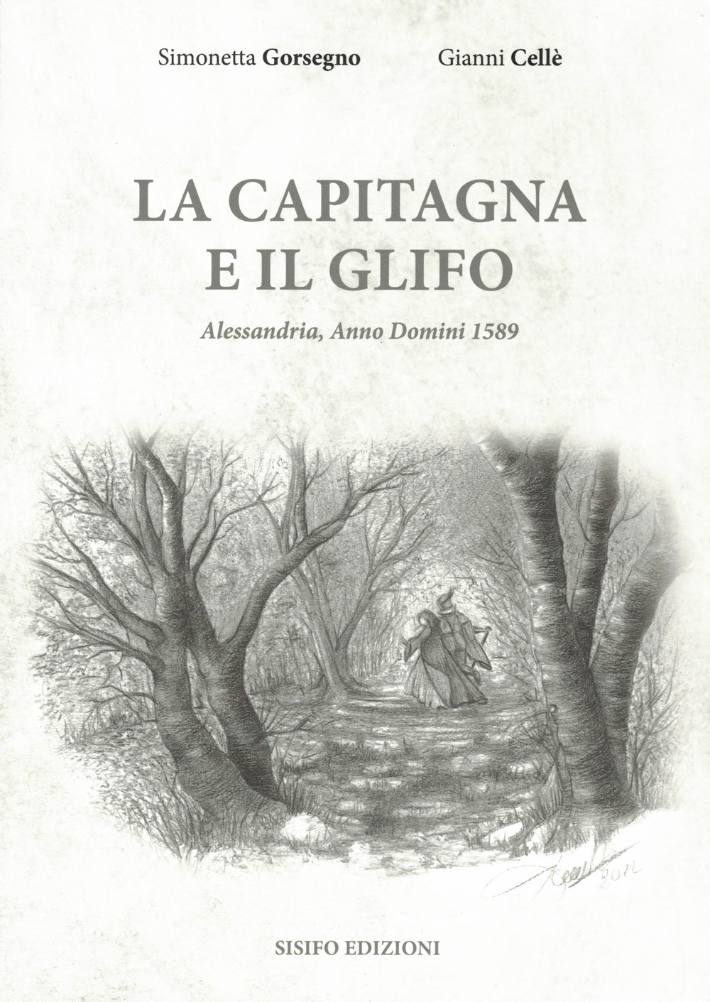 La capitagna e il glifo. Alessandria, Anno Domini 1589