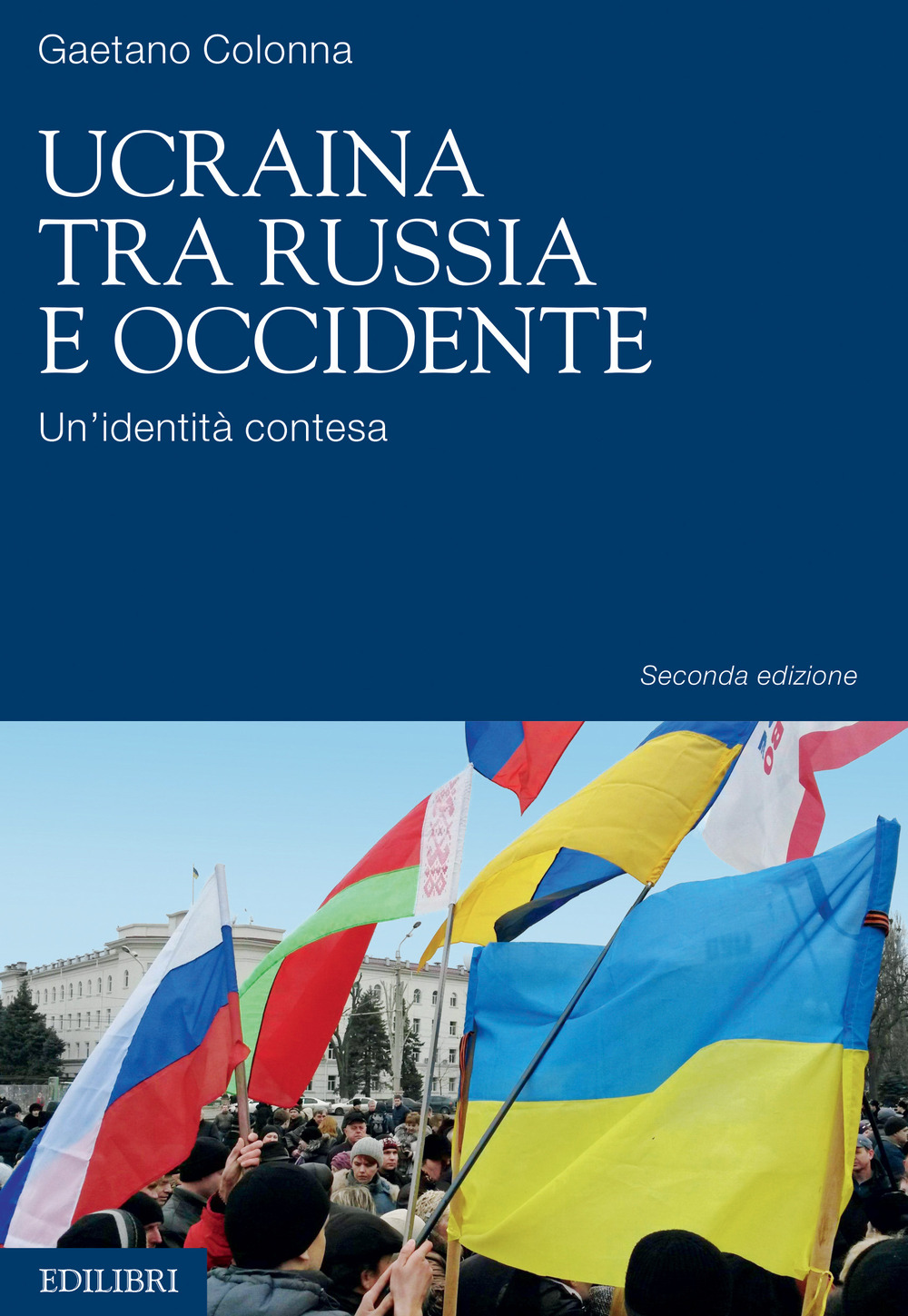 Ucraina tra Russia e Occidente. Un'identità contesa