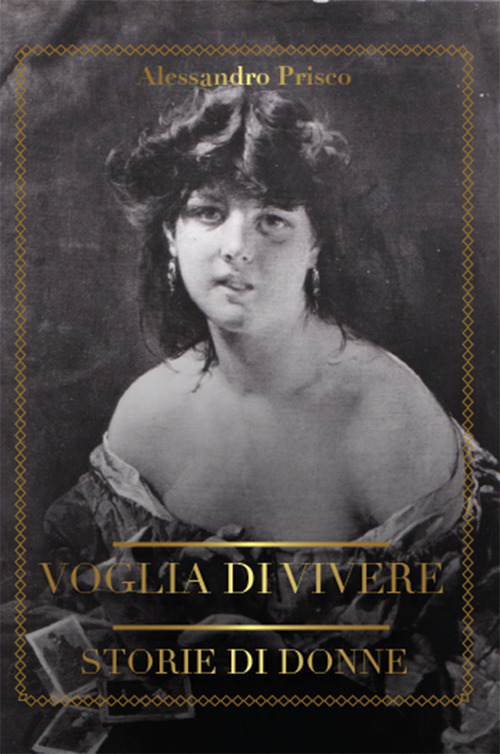 Voglia di vivere. Storie di donne