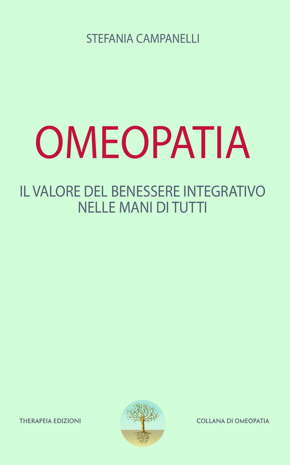 Omeopatia. Il valore del benessere integrativo nelle mani di tutti