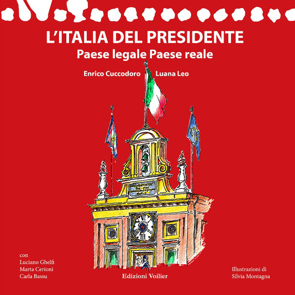 L'Italia del Presidente. Paese legale Paese reale