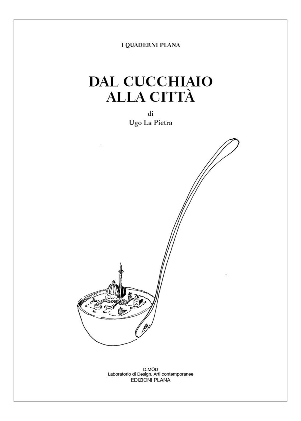 Dal cucchiaio alla città