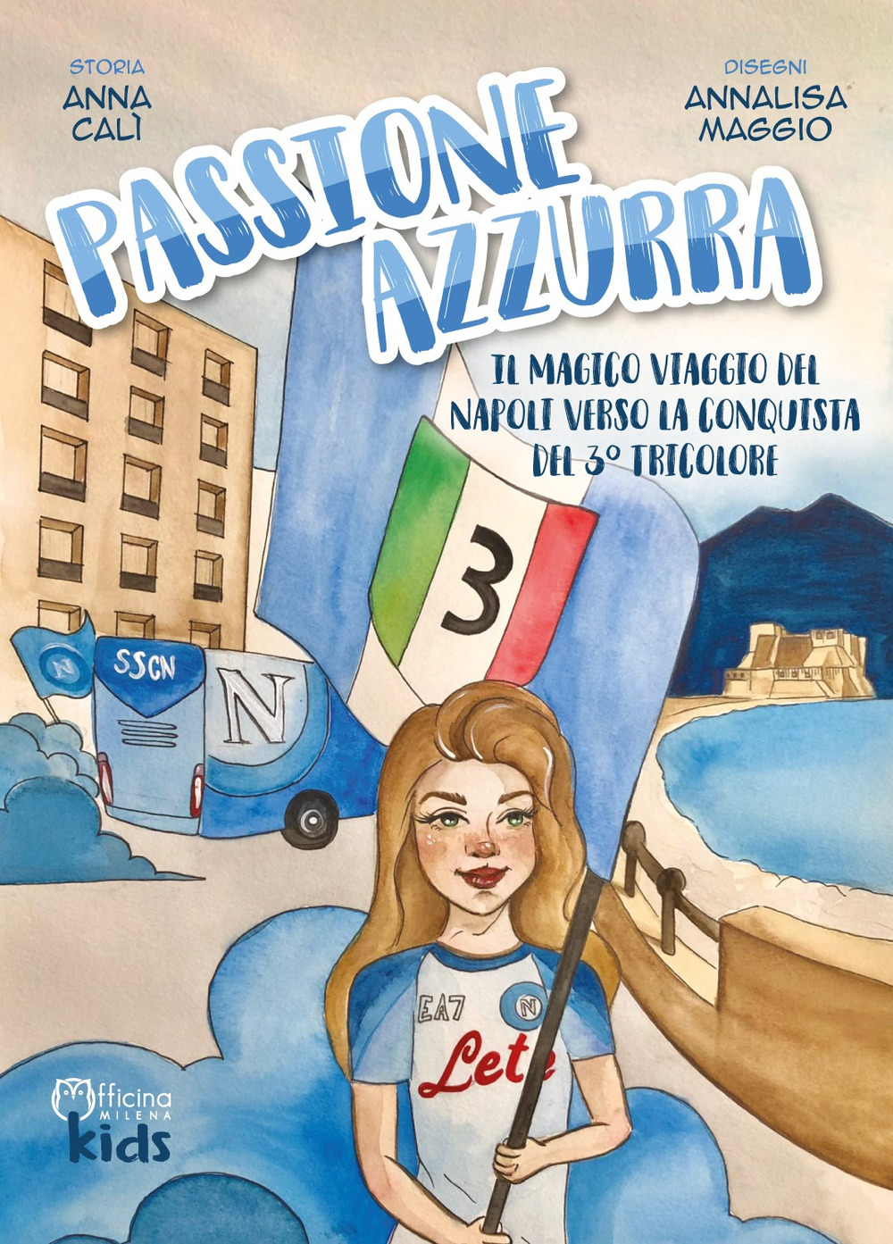 Passione azzurra. Il magico viaggio del Napoli verso la conquista del 3° tricolore