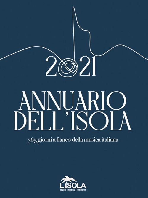 Annuario dell'isola. 365 giorni a fianco della musica italiana