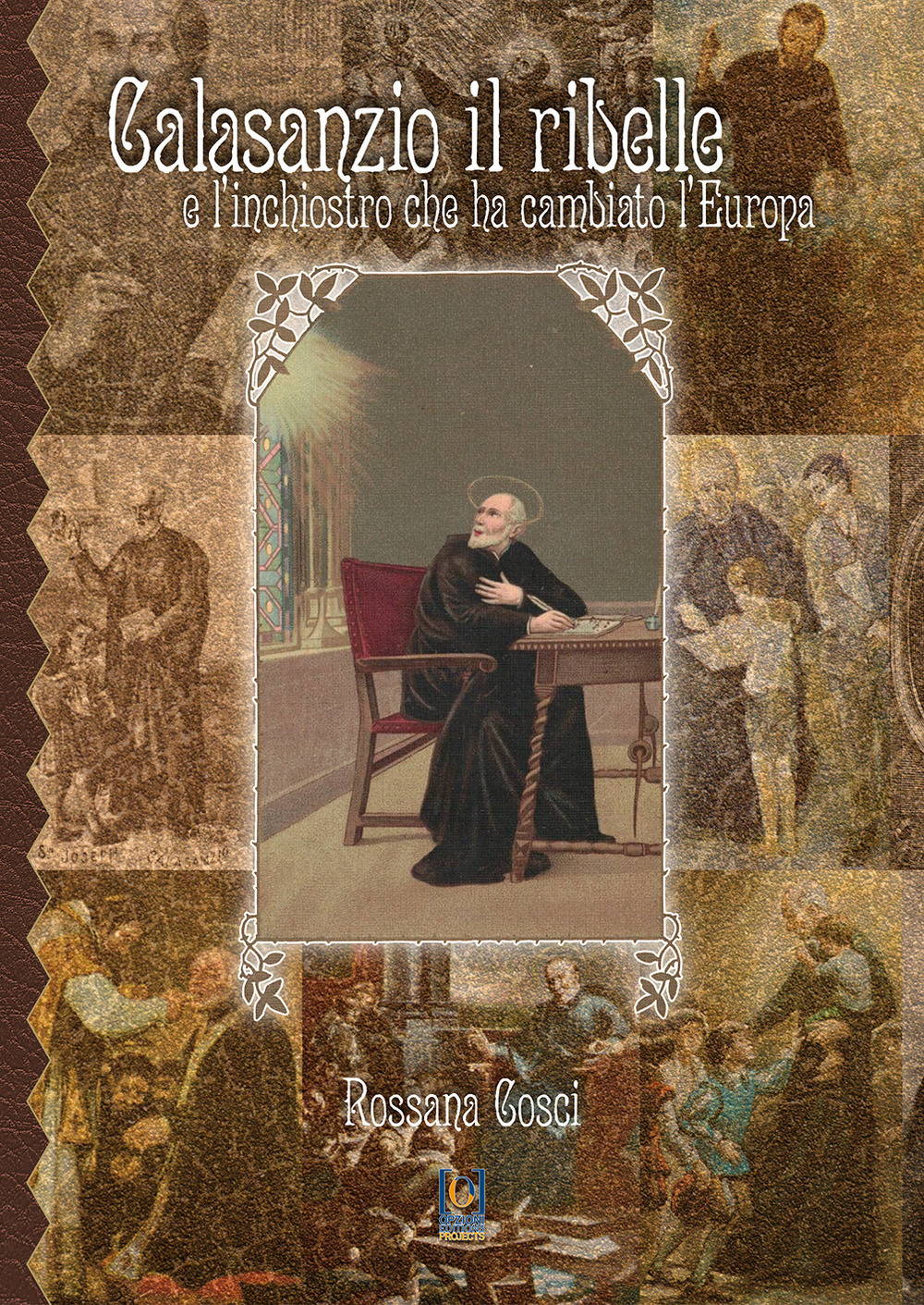 Calasanzio il ribelle e l’inchiostro che ha cambiato l’Europa