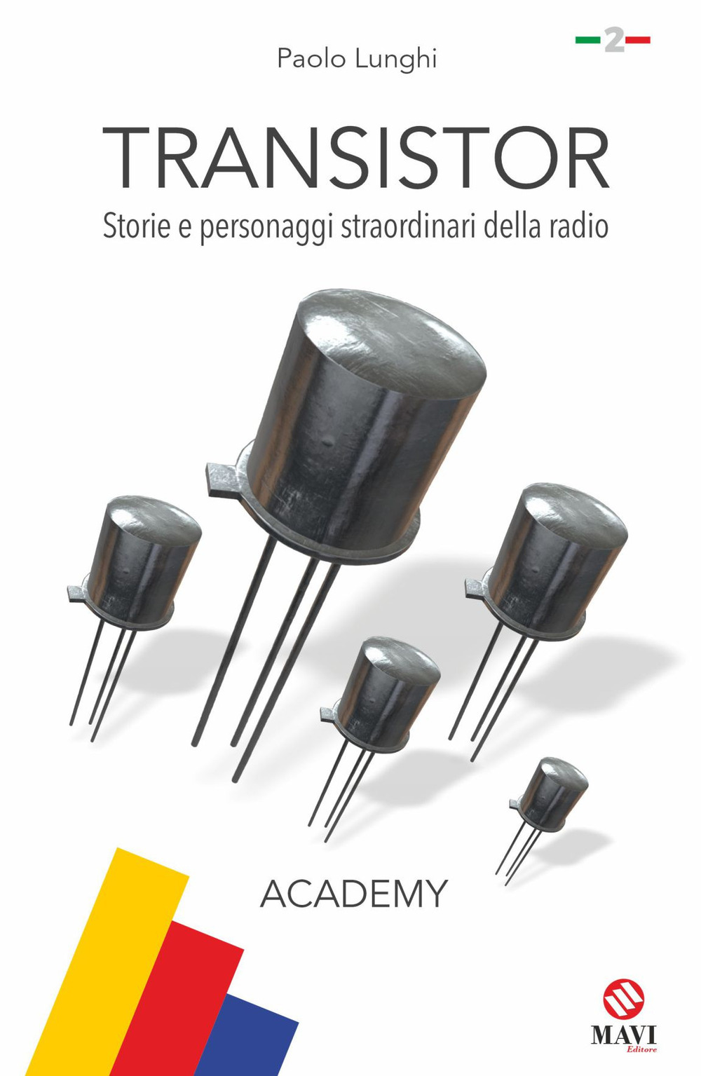 Transistor. Storie e personaggi straordinari della radio. Vol. 2