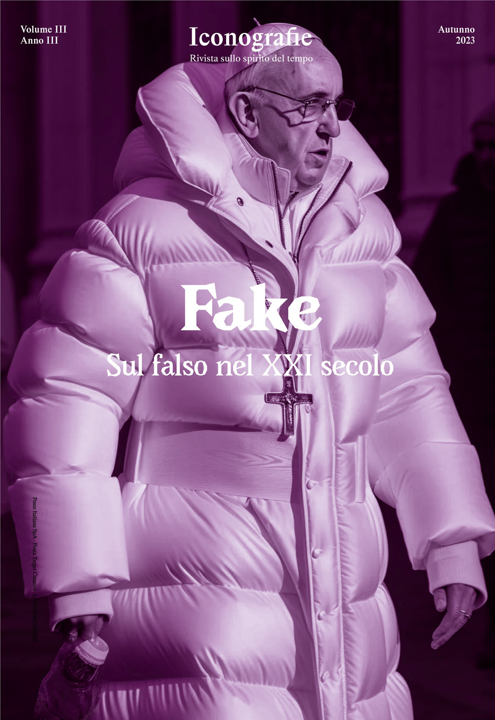 Iconografie. Rivista sullo spirito del tempo. Vol. 3: Fake. Sul falso nel XXI secolo