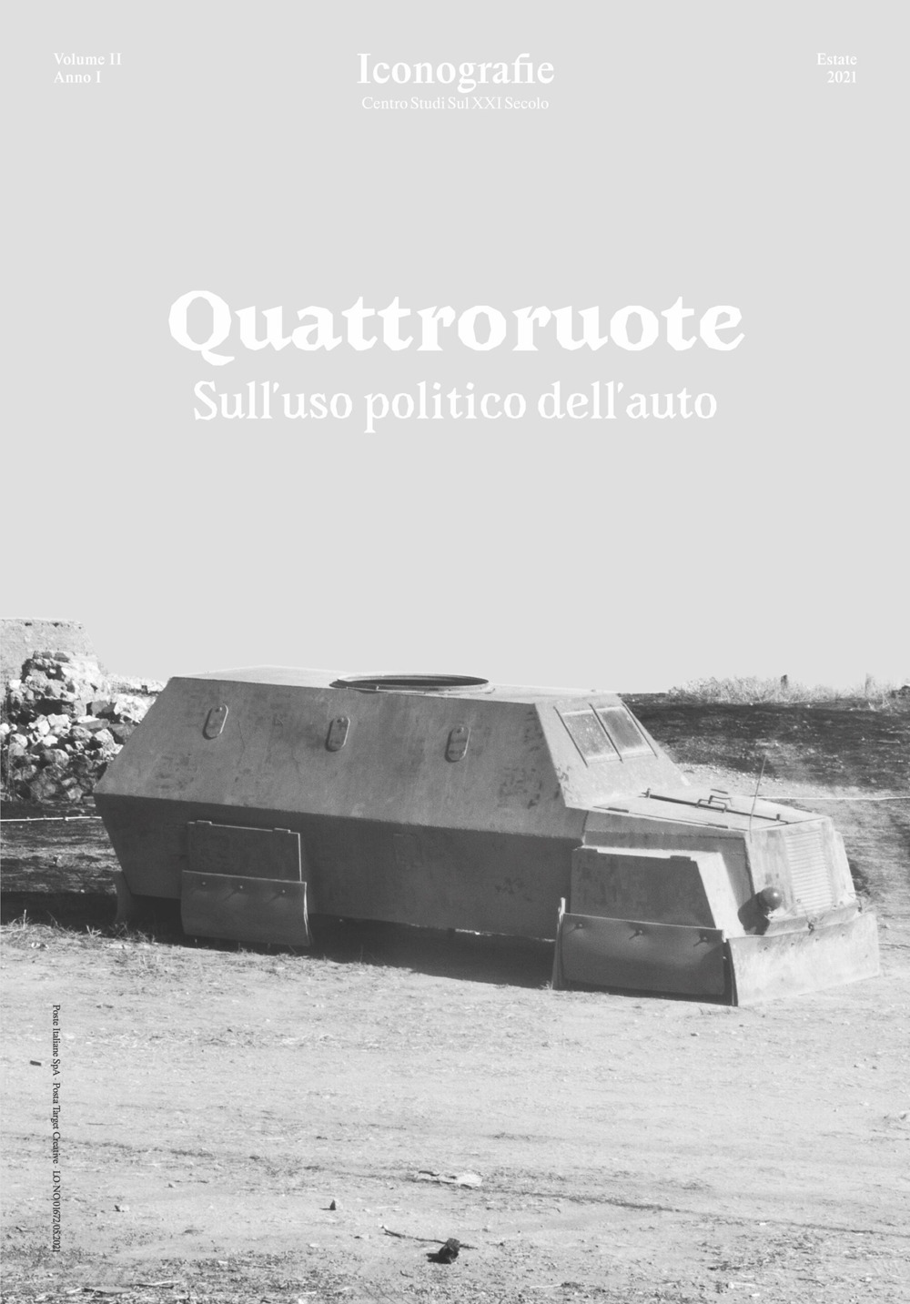 Iconografie. Centro studi sul XXI secolo. Vol. 11: Quattroruote. Sull'uso politico dell'auto