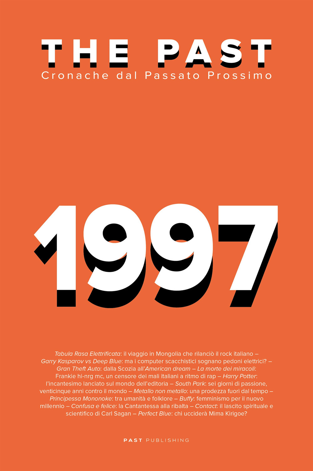 The past. 1997. Cronache dal passato prossimo