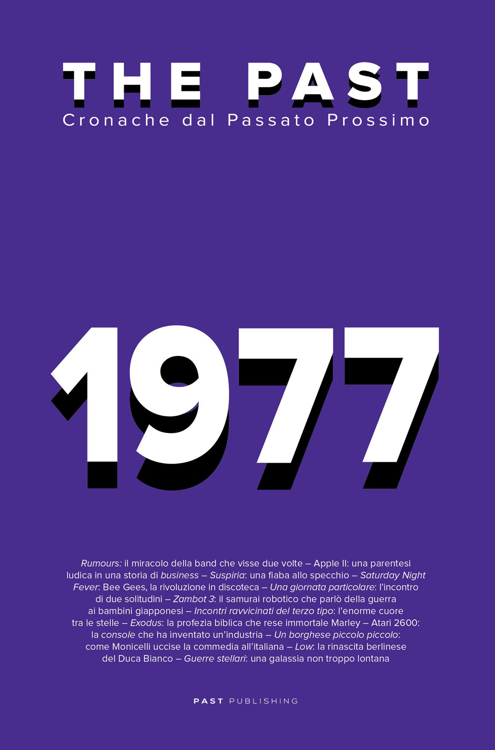 The past. 1977. Cronache dal passato prossimo
