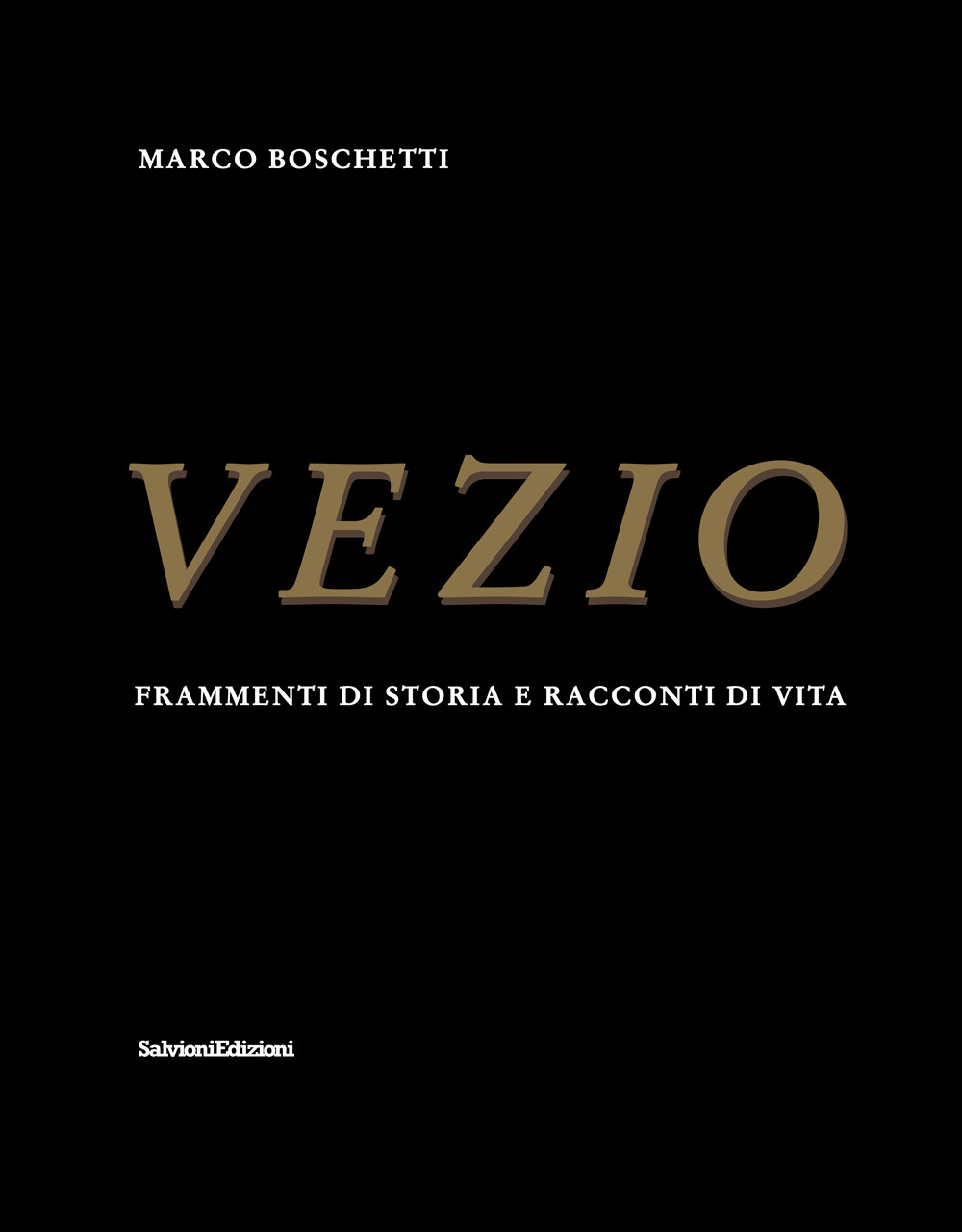 Vezio. Frammenti di storia e racconti di vita