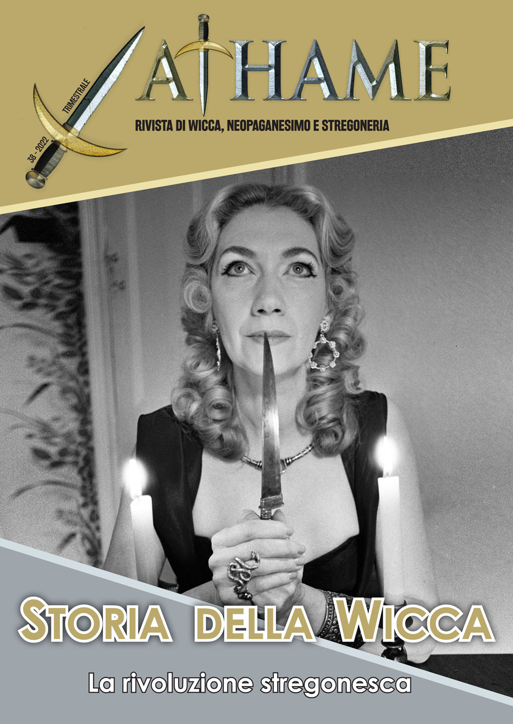 Athame. Rivista di wicca, neopaganesimo e stregoneria. Vol. 1: Storia della Wicca