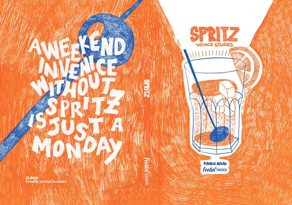 Spritz. Venice stories. A weekend in Venice without spritz is just a Monday