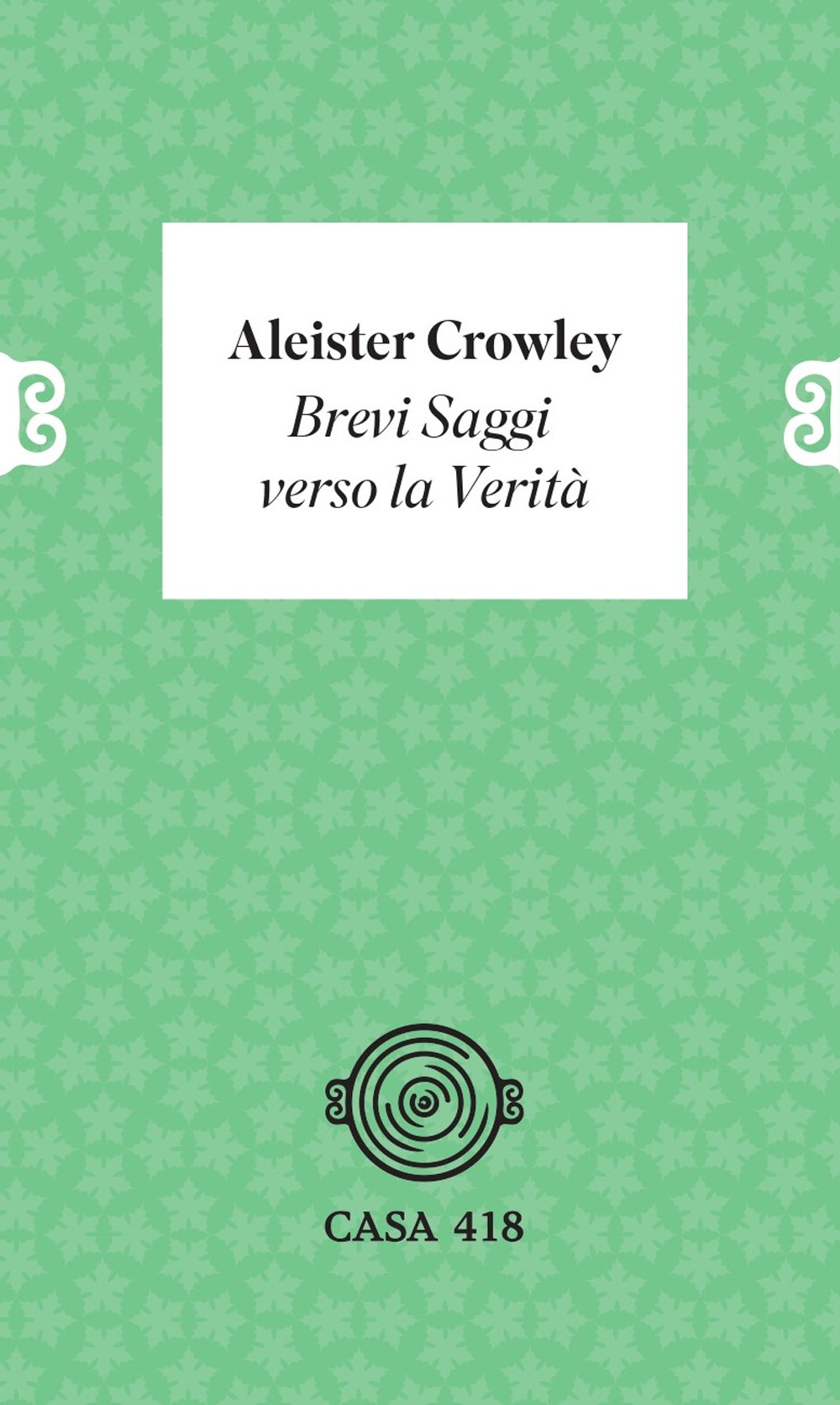 Brevi saggi verso la verità