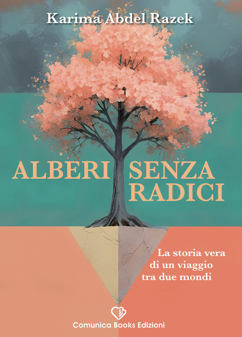 Alberi senza radici. La storia vera di un viaggio tra due mondi