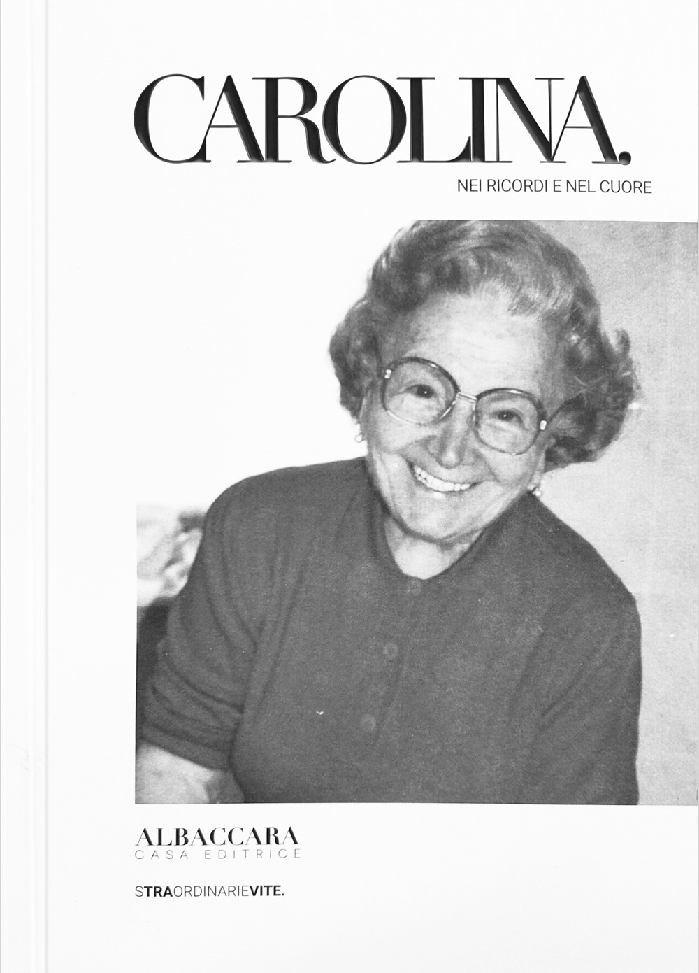 Carolina. Nei ricordi e nel cuore