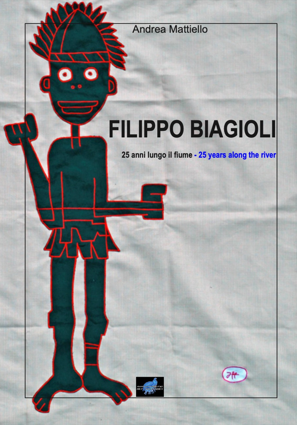 Filippo Biagioli 25 anni lungo il fiume-Filippo Biagioli 25 years along the river