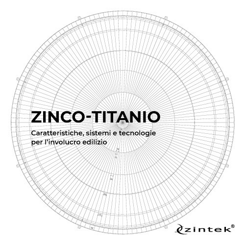 Zinco-titanio. Caratteristiche, sistemi e tecnologie per l'involucro edilizio