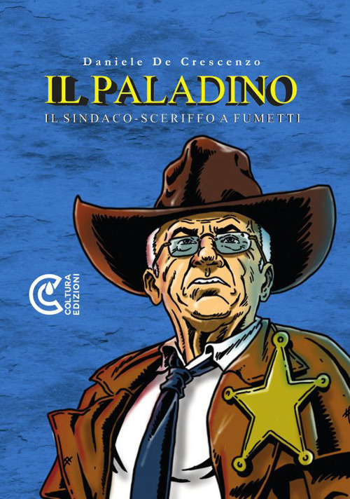 Il paladino. Il sindaco-sceriffo a fumetti