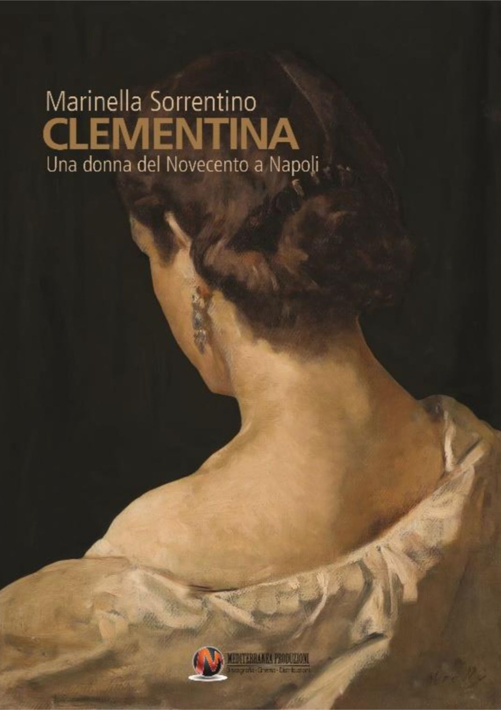 Clementina. Una donna del Novecento a Napoli