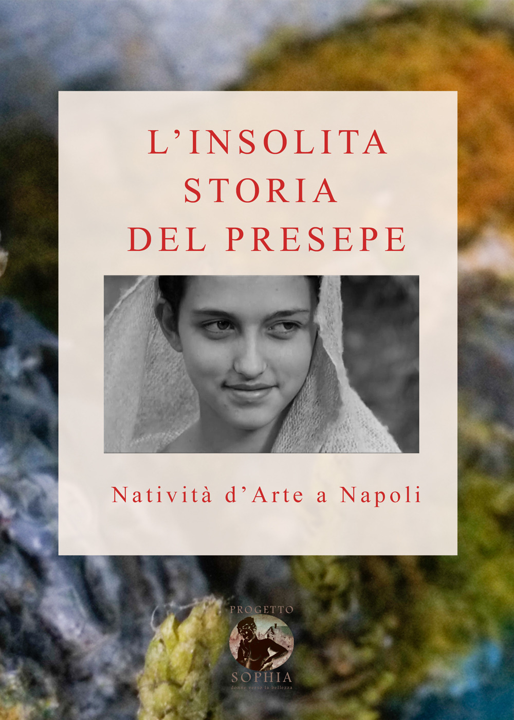 L'insolita storia del Presepe. Natività d'arte a Napoli