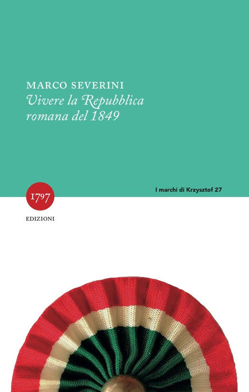 Vivere la Repubblica romana del 1849