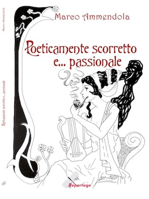 Poeticamente scorretto... e passionale