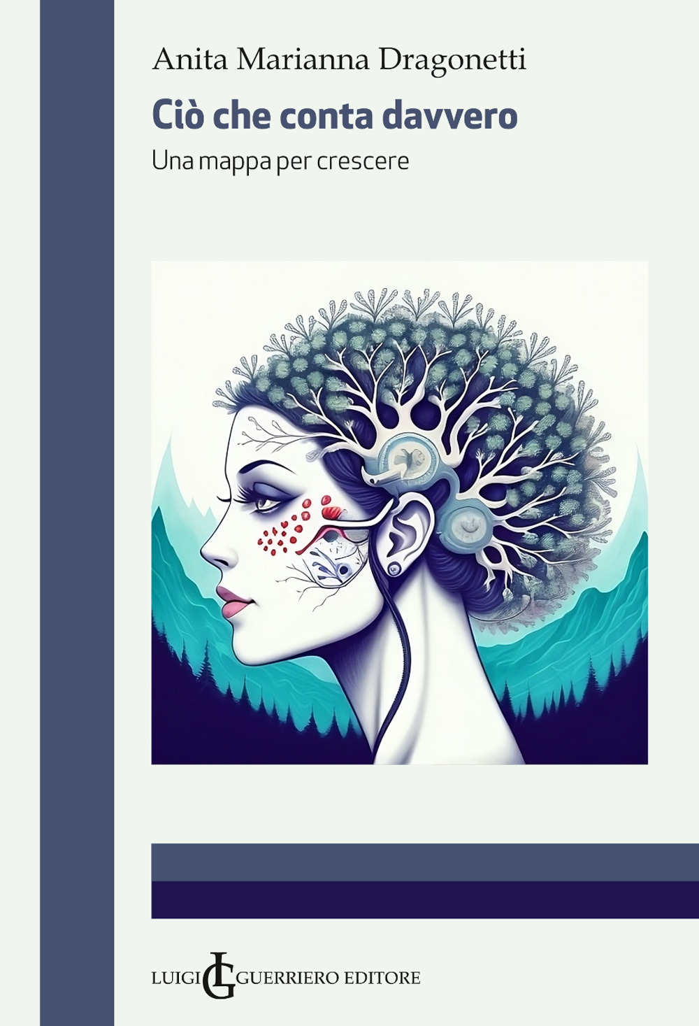 Ciò che conta davvero. Una mappa per crescere