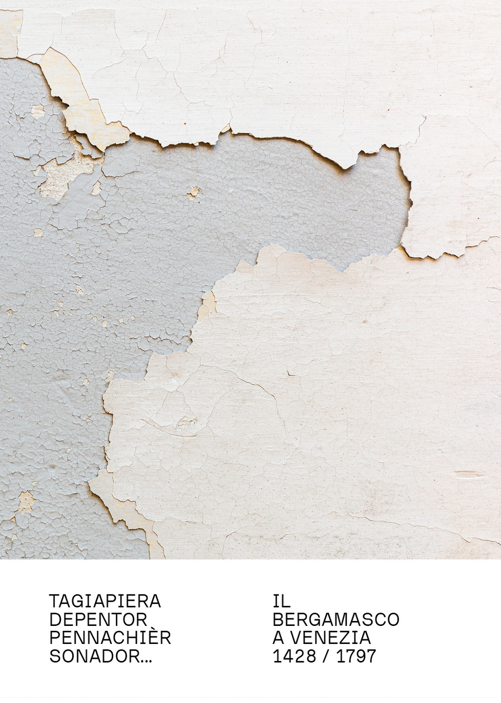 Tagiapiera, depentor, pennacchir sonador…. Il bergamasco e Venezia 1428–1797