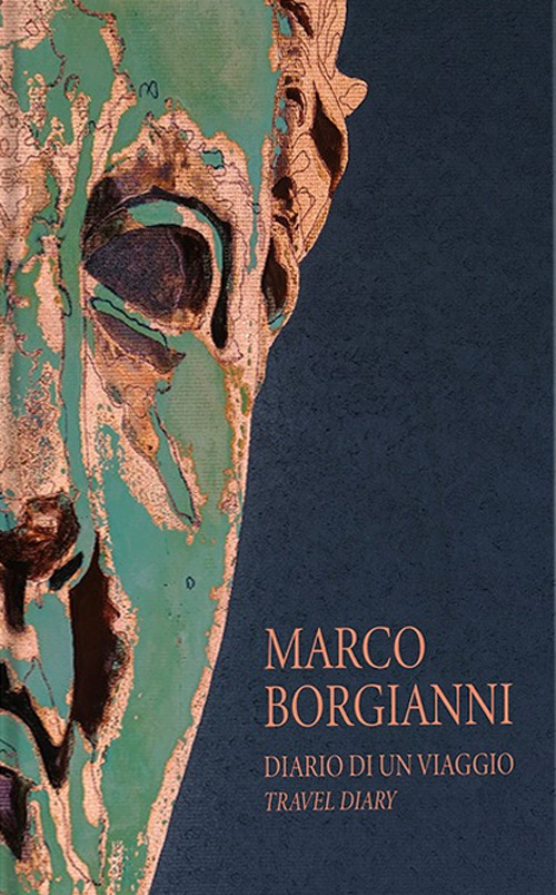 Marco Borgianni. Diario di un viaggio-Travel diary