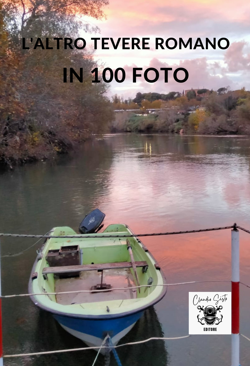 L'altro Tevere romano in 100 foto