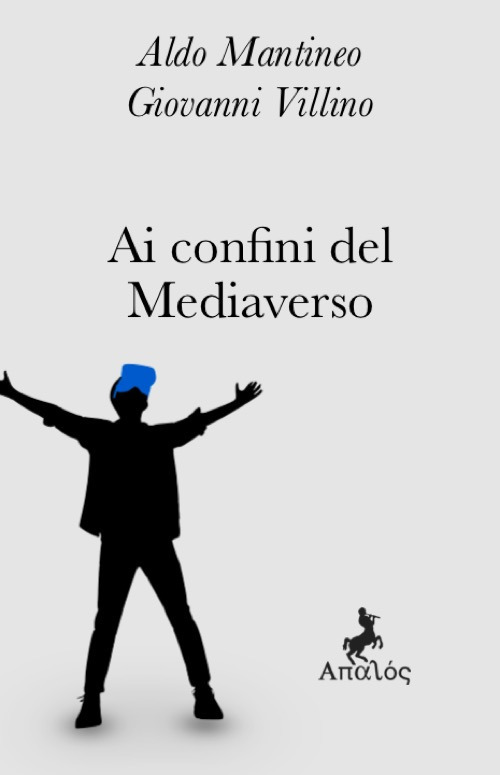 Ai confini del mediaverso
