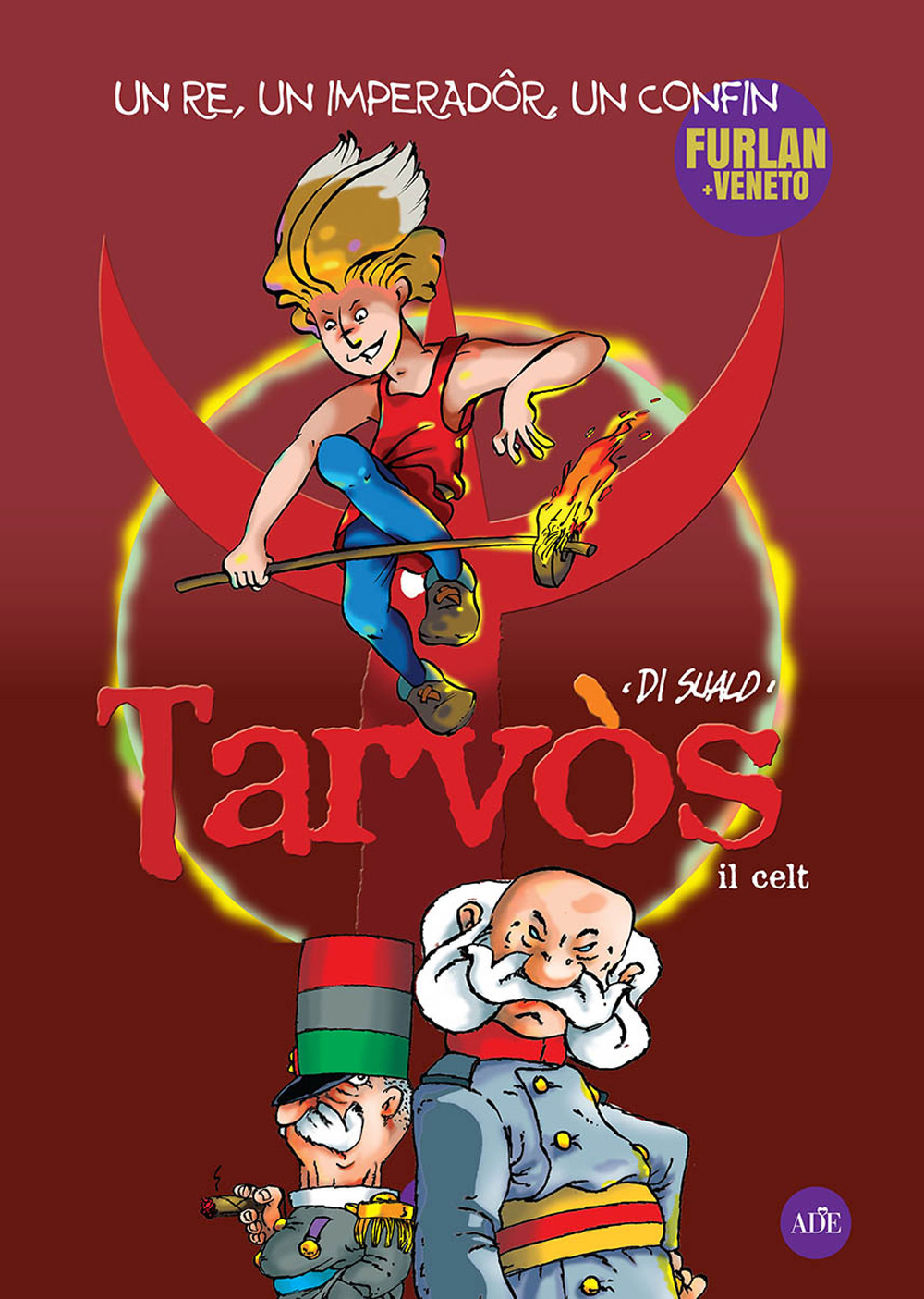 Tarvòs, il celt. Un re, un imperadôr, doi confins
