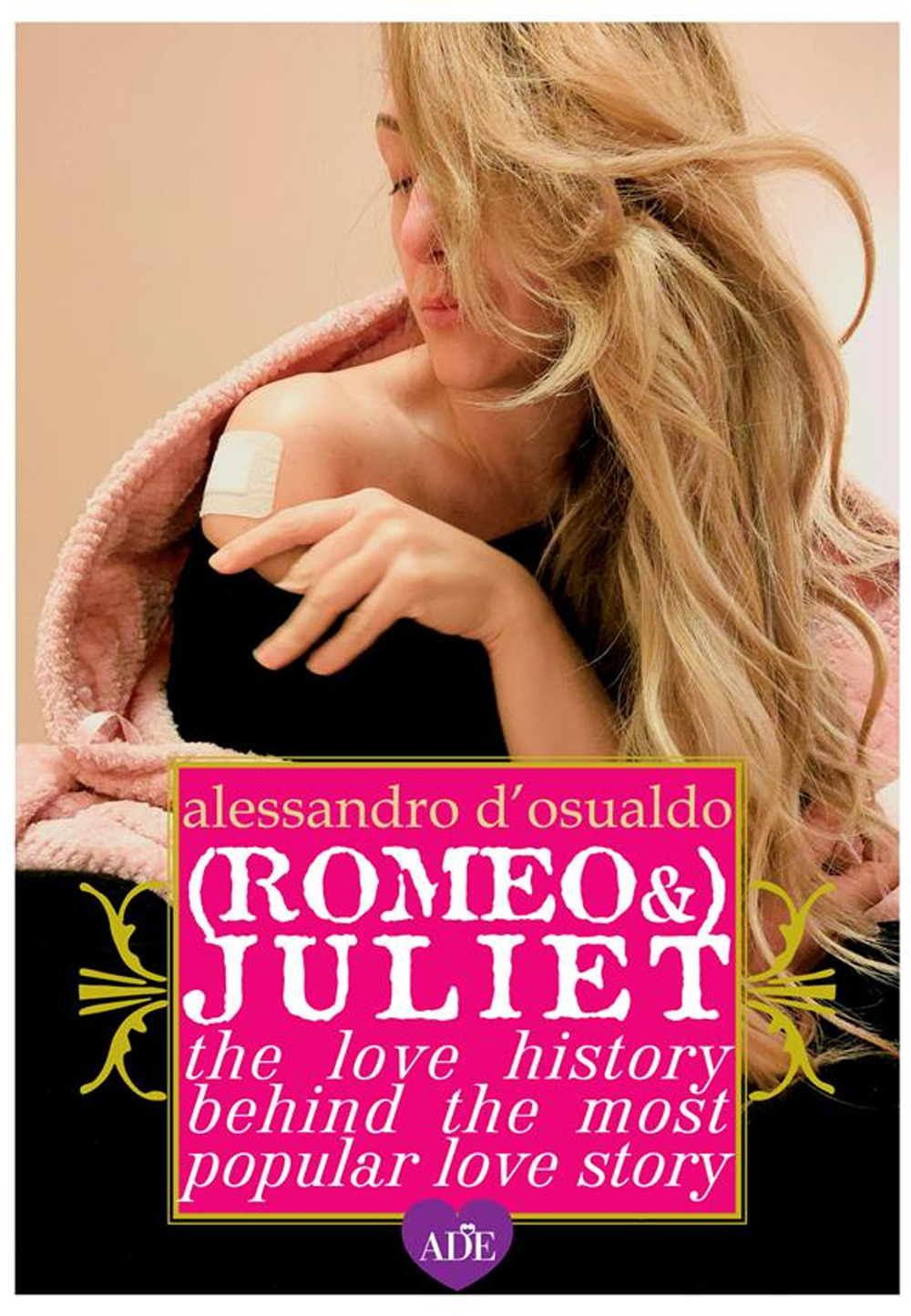 (Romeo &) Juliet. The love history behind the most popular love story