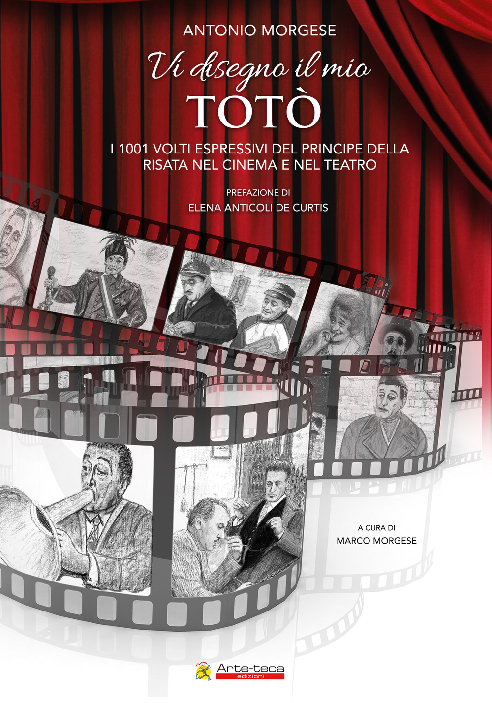 Vi disegno il mio Totò. I 1001 volti espressivi del principe della risata nel cinema e nel teatro