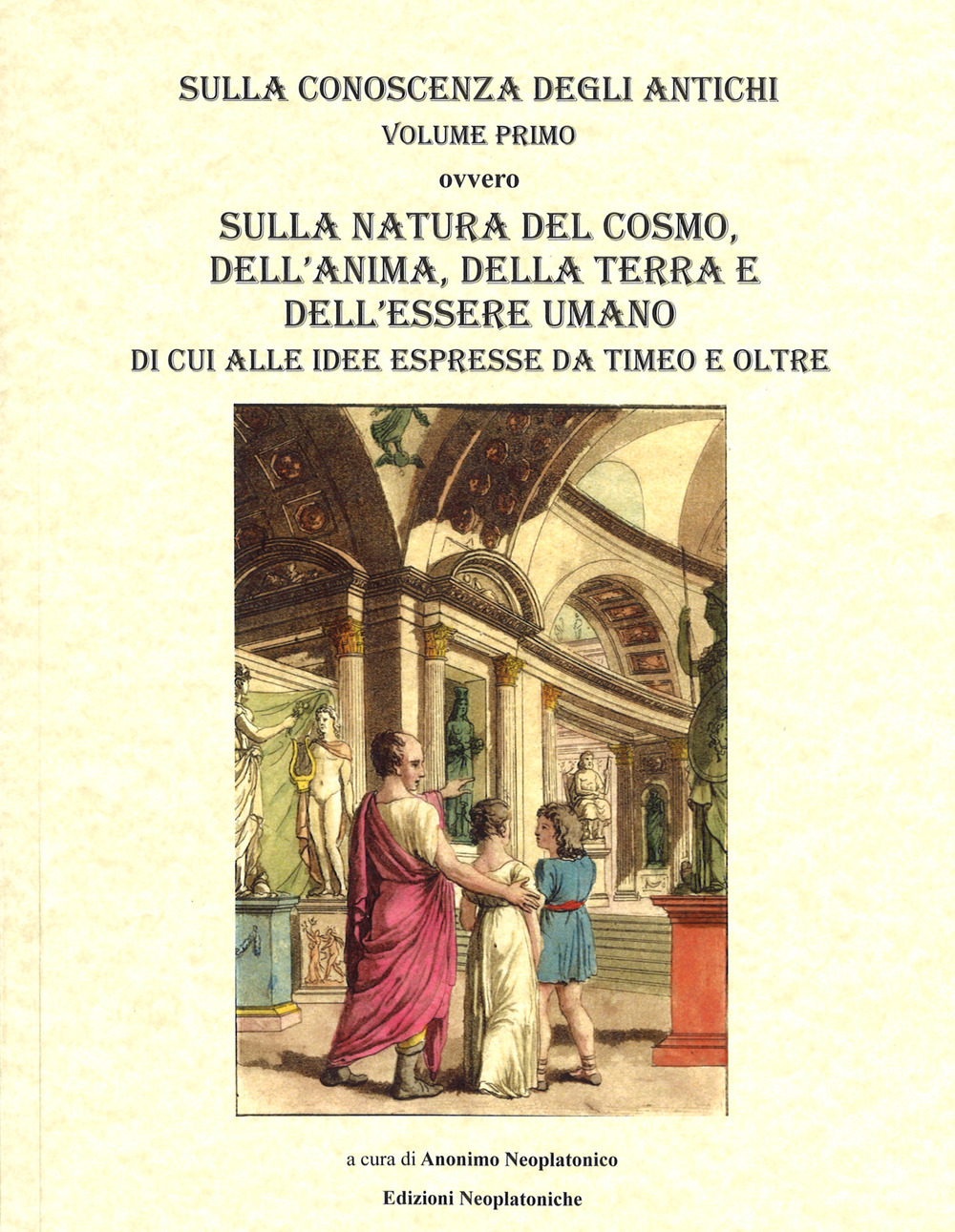 Timeo. Sulla Natura del Cosmo, della Terra e dell'Essere Umano di cui alle Idee espresse da Timeo e oltre