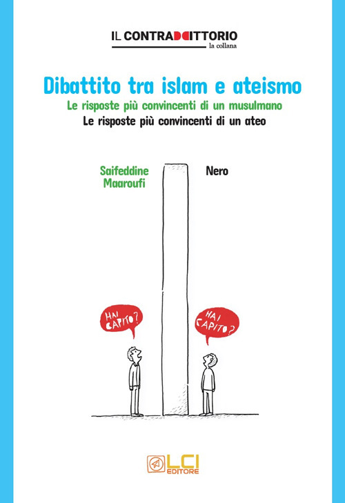 Dibattito tra islam e ateismo. Le risposte più convincenti di un musulmano. Le risposte più convincenti di un ateo
