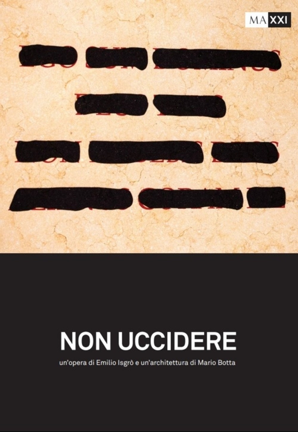 Non uccidere. Un'opera di Emilio Isgrò e un'architettura di Mario Botta