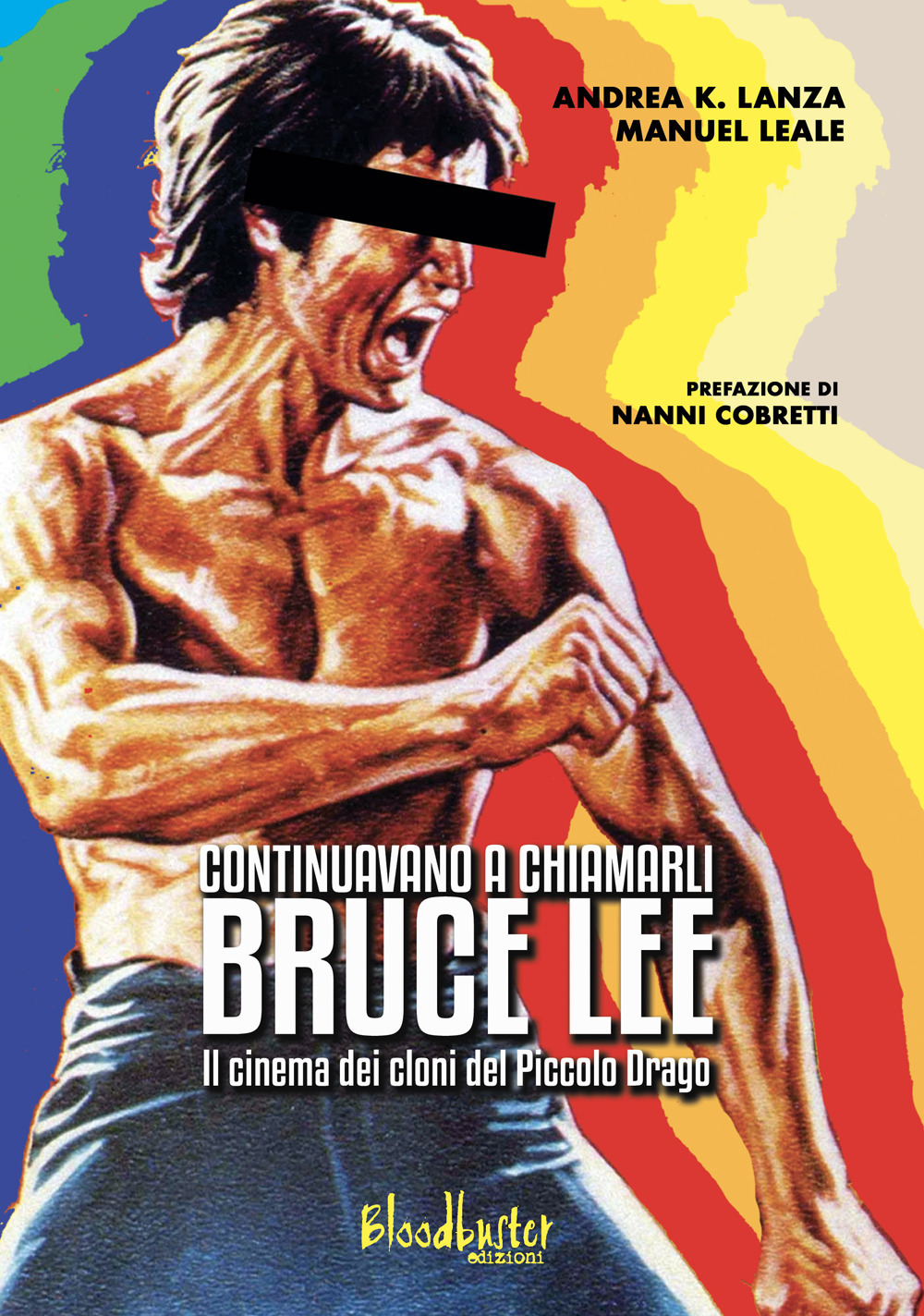 Continuavano a chiamarli Bruce Lee. Il cinema dei cloni del Piccolo Drago