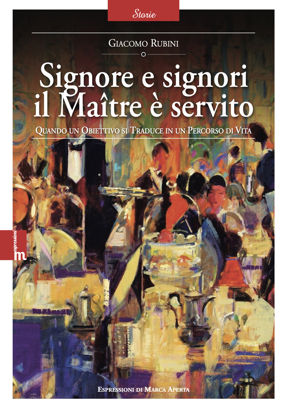 Signore e signori il Maître è servito. Quando un obiettivo si traduce in un percorso di vita