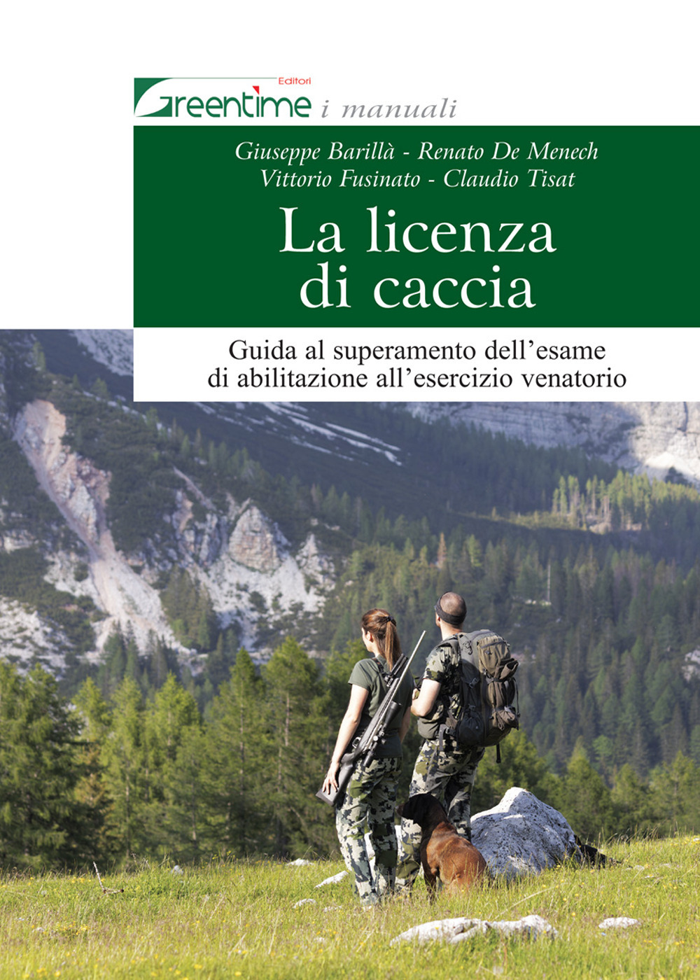 La licenza di caccia. Guida al superamento dell'esame di abilitazione all'esercizio venatorio