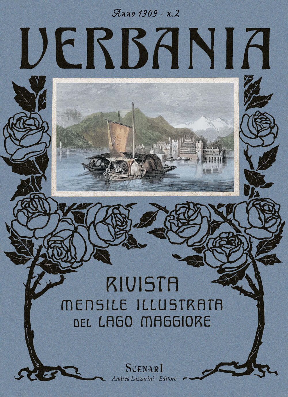 Verbania. Ristampa anastatica della rivista mensile illustrata del Lago Maggiore, Cusio, Ossola, Canton Ticino e Varesotto pubblicata dal 1909 al 1912. Ediz. italiana e francese. Vol. 1: Gennaio-giugno