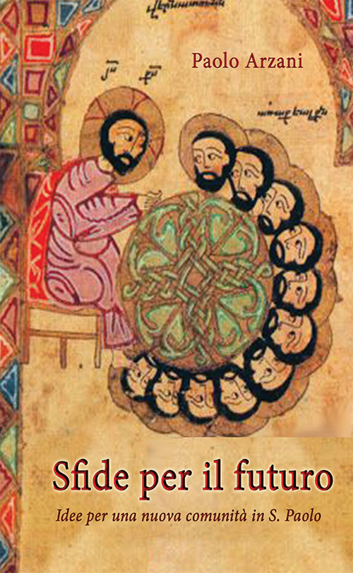 Sfide per il futuro. Idee per una nuova comunità in San Paolo
