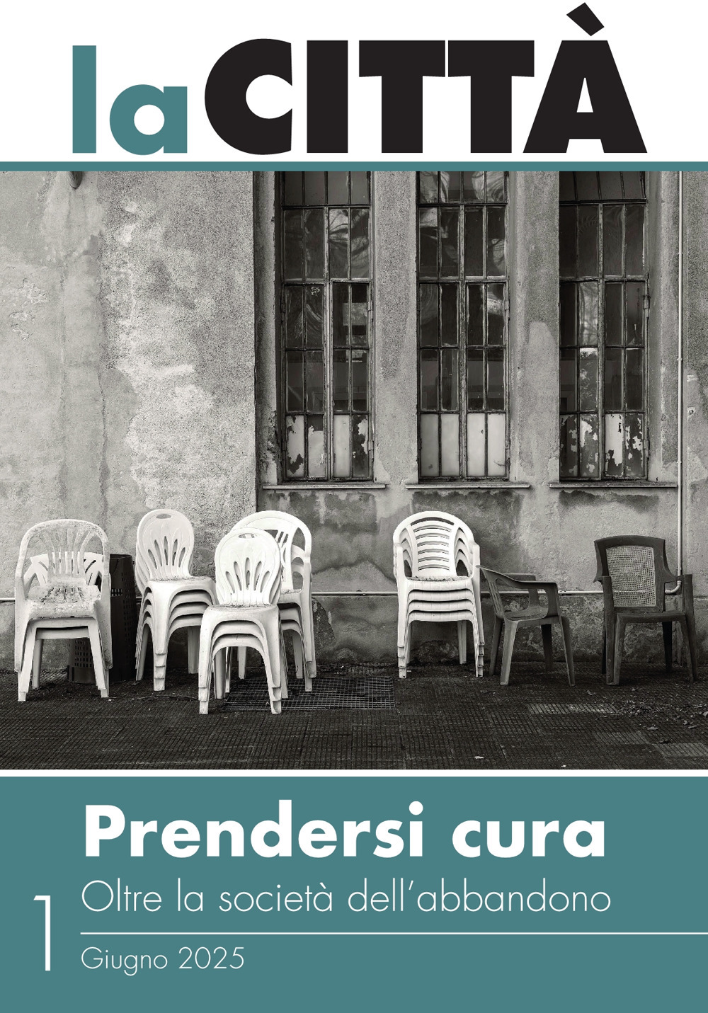 La città. Prendersi cura. Oltre la società dell'abbandono