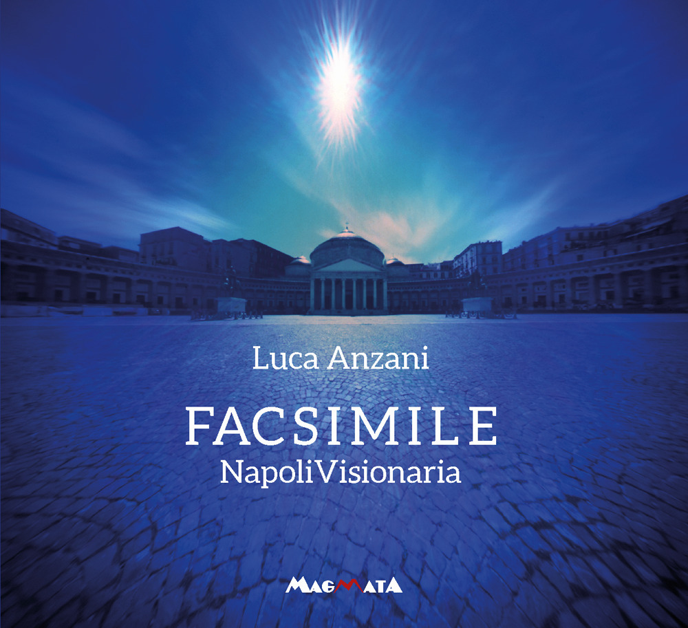 Facsimile. Napoli visionaria