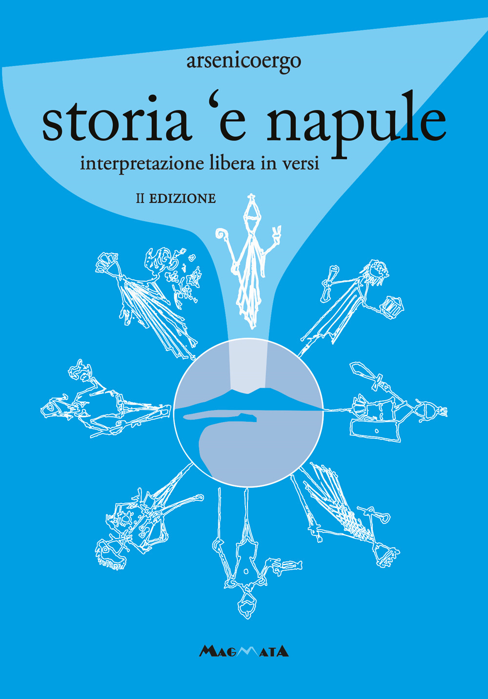 Storia ‘e Napule. Versi, raccontini, greguerias