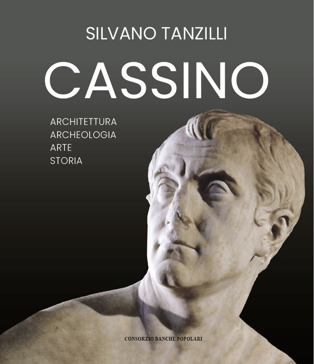 Cassino. Architettura archeologia arte storia